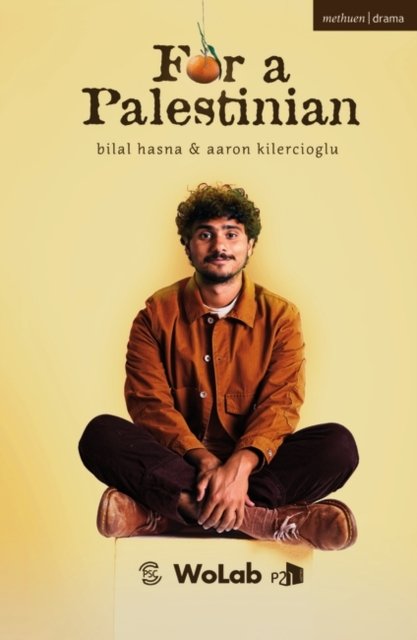 Cover for Bilal Hasna · For A Palestinian - Modern Plays (Paperback Book) (2022)