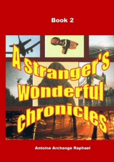 Cover for Antoine A. Raphael · Stranger's Wonderful Chronicles, Book 2 (Book) (2022)