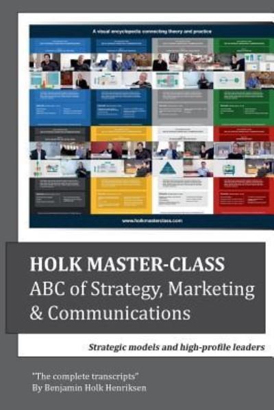 Benjamin Holk Henriksen · Holk Master-class, ABC of Strategy, Marketing & Communications (Paperback Bog) (2024)