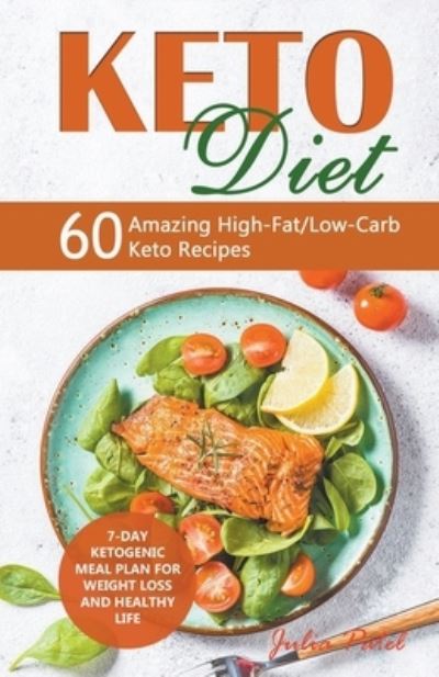 Keto Diet - Julia Patel - Books - Julia Patel - 9781393938873 - July 29, 2019