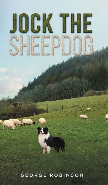 Cover for George Robinson · Jock the Sheepdog (Hardcover Book) (2021)