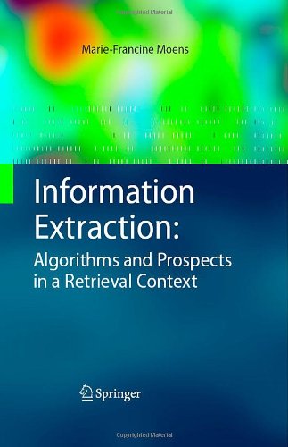 Cover for Marie-Francine Moens · Information Extraction: Algorithms and Prospects in a Retrieval Context - The Information Retrieval Series (Hardcover Book) [2006 edition] (2006)