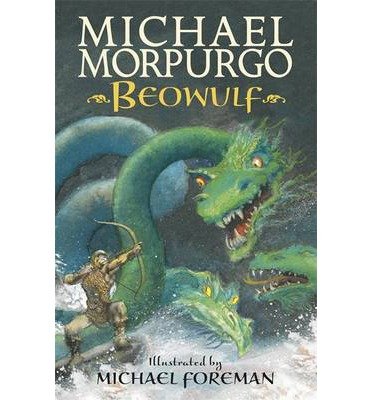 Cover for Sir Michael Morpurgo · Beowulf (Paperback Book) (2013)