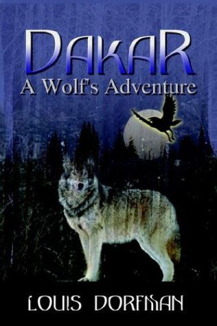 Cover for Louis Dorfman · Dakar, a Wolf's Adventure (Hardcover Book) (2003)