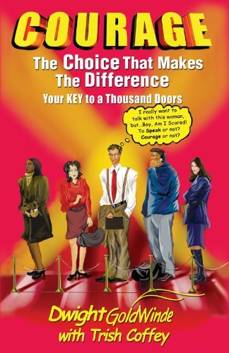 Cover for Trish Coffey · Courage: the Choice That Makes the Difference-your Key to a Thousand Doors (Paperback Book) (2004)