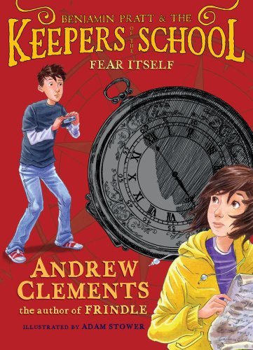 Cover for Andrew Clements · Fear Itself (Benjamin Pratt and the Keepers of the School) (Inbunden Bok) (2011)