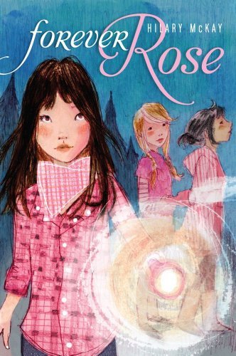 Cover for Hilary Mckay · Forever Rose (Pocketbok) [Reprint edition] (2009)