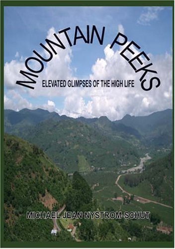 Cover for Michael Jean Nystrom-schut · Mountain Peeks: Elevated Glimpses of the High Life (Hardcover bog) (2004)