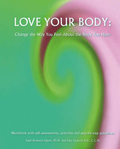 Cover for Tami Brannon-Quan · Love Your Body (Paperback Book) (2007)