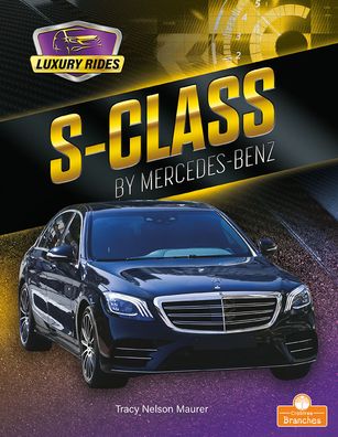 Cover for Tracy Nelson Maurer · S-Class by Mercedes-Benz (Book) (2021)