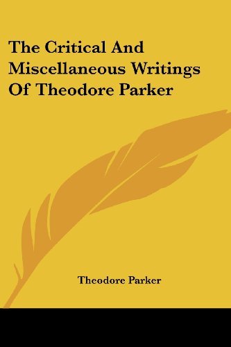 Cover for Theodore Parker · The Critical and Miscellaneous Writings of Theodore Parker (Paperback Book) (2007)