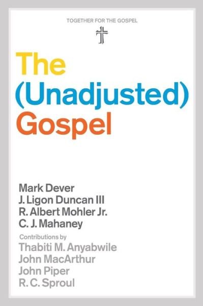Cover for Mark Dever · The Unadjusted Gospel (Paperback Book) (2014)