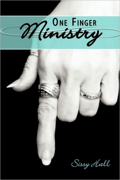 Cover for Sissy Hall · One Finger Ministry (Paperback Book) (2009)