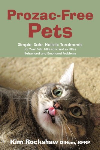 Cover for Dihom Bfrp Kim Rockshaw · Prozac-free Pets: Simple, Safe, Holistic Treatments for Your Pets' Little (And Not So Little) Behavioral and Emotional Problems (Paperback Book) (2009)