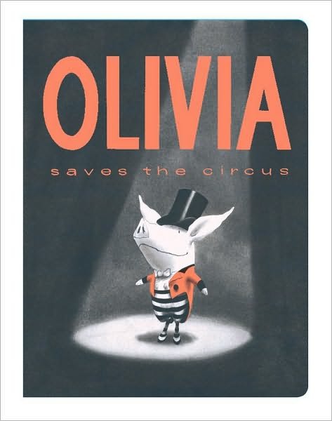 Olivia Saves the Circus - Ian Falconer - Livros - Atheneum Books for Young Readers - 9781442412873 - 7 de setembro de 2010