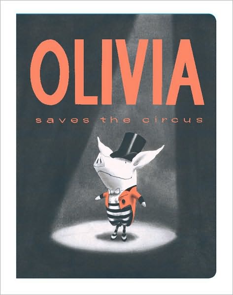 Olivia Saves the Circus - Ian Falconer - Livres - Atheneum Books for Young Readers - 9781442412873 - 7 septembre 2010