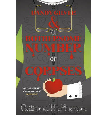 Dandy Gilver and a Bothersome Number of Corpses - Dandy Gilver - Catriona McPherson - Bücher - Hodder & Stoughton - 9781444731873 - 28. Februar 2013