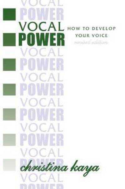 Cover for Christina Kaya · Vocal Power: How to Develop Your Voice (Revised) (Pocketbok) (2003)