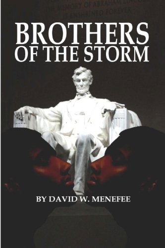 Brothers of the Storm - David W. Menefee - Książki - CreateSpace Independent Publishing Platf - 9781461040873 - 15 kwietnia 2011