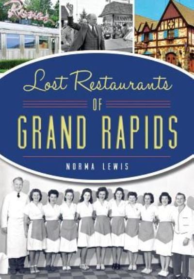 Cover for Norma Lewis · Lost Restaurants of Grand Rapids (Paperback Book) (2015)