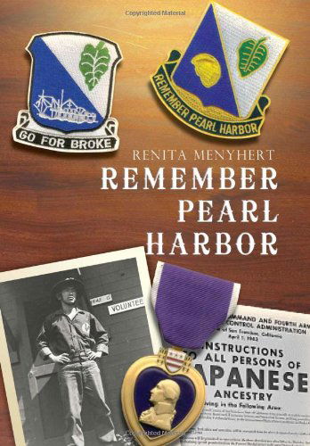 Remember Pearl Harbor - Renita Menyhert - Kirjat - Xlibris Corporation - 9781469143873 - keskiviikko 22. helmikuuta 2012