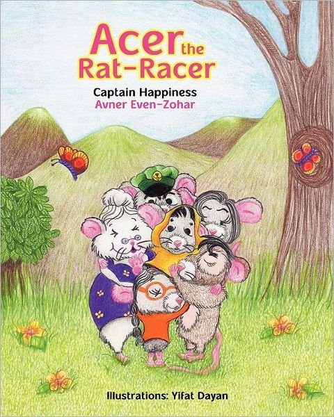 Cover for Capt Avner Even-zohar · Acer the Rat Racer (Volume 1) (Taschenbuch) (2012)