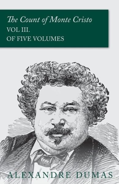 Cover for Alexandre Dumas · The Count of Monte Cristo - Vol III. (In Five Volumes) (Paperback Bog) (2015)