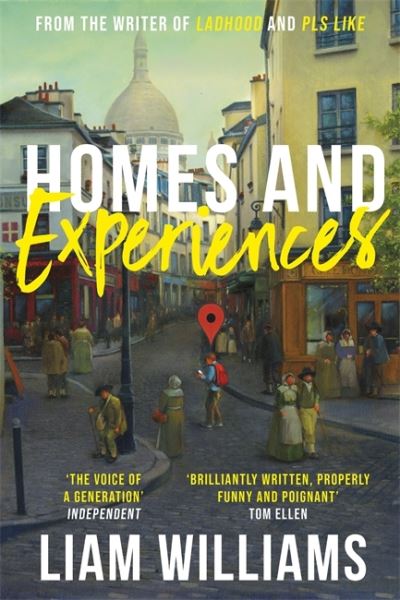 Cover for Liam Williams · Homes and Experiences: From the writer of hit BBC shows Ladhood and Pls Like (Paperback Book) (2021)