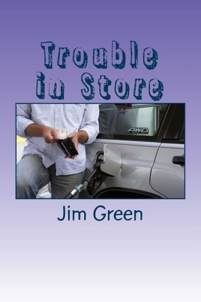 Cover for Jim Green · Trouble in Store (Pocketbok) (2012)