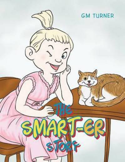Cover for Gm Turner · The Smart-er Story (Paperback Bog) (2013)