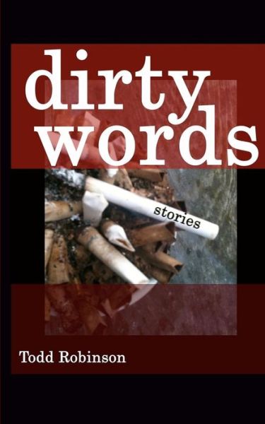 Cover for Todd Robinson · Dirty Words (Paperback Book) (2012)