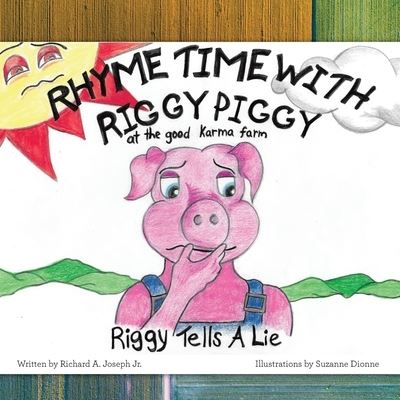 Cover for Joseph, Richard A, Jr · Rhyme Time with Riggy Piggy: Riggy Tells a Lie (Paperback Book) (2019)