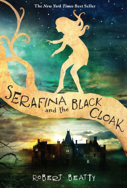 Cover for Robert Beatty · Serafina and the Black Cloak-The Serafina Series Book 1 - Serafina (Taschenbuch) (2016)