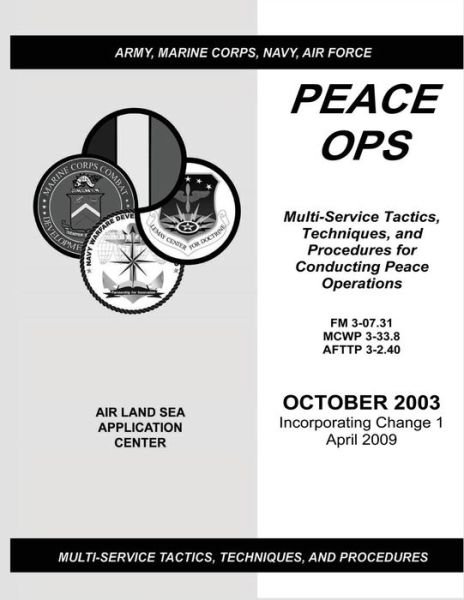 Cover for U.s. Marine Corps · Peace Ops Multi-service Tactics, Techniques, and Procedures for Conducting Peace Operations (Pocketbok) (2013)