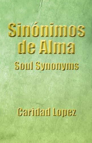 Cover for Caridad Lopez · Sinónimos De Alma (Paperback Book) [Spanish edition] (2014)