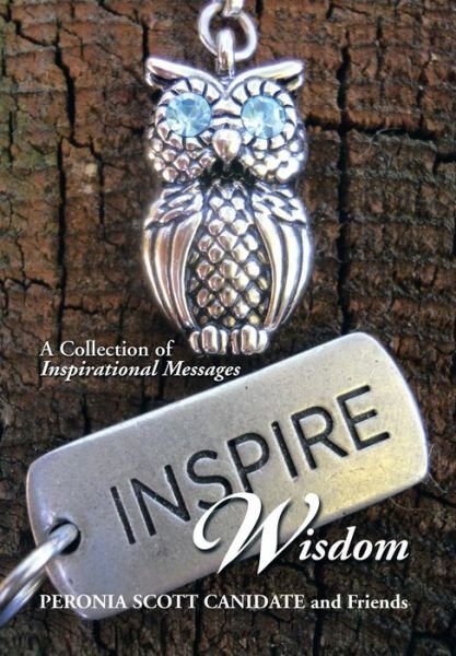 Cover for Friends · Inspire Wisdom: a Collection of Inspirational Messages (Gebundenes Buch) (2014)