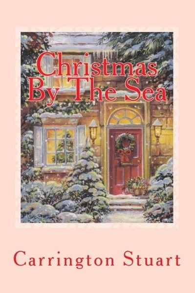 Cover for Carrington Stuart · Christmas by the Sea (Paperback Bog) (2013)