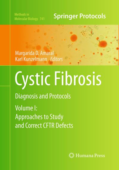Cystic Fibrosis: Diagnosis and Protocols, Volume I: Approaches to Study and Correct CFTR Defects - Methods in Molecular Biology - - Livros - Humana Press Inc. - 9781493957873 - 23 de agosto de 2016