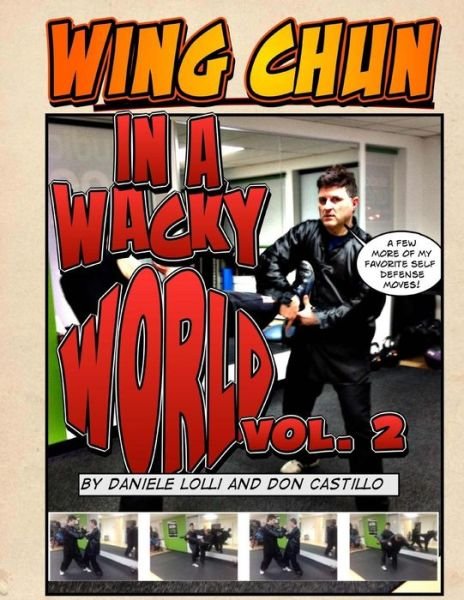 Cover for Don Castillo · Wing Chun in a Wacky World Vol. 2 (Paperback Bog) (2014)