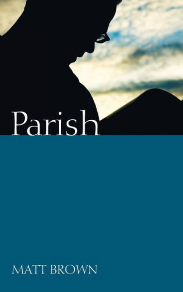 Cover for Matt Brown · Parish (Hardcover bog) (2014)