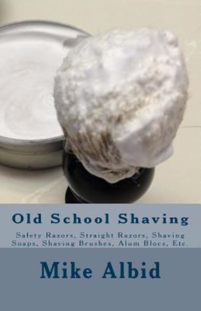 Cover for Mike Albid · Old School Shaving (Paperback Book) (2014)