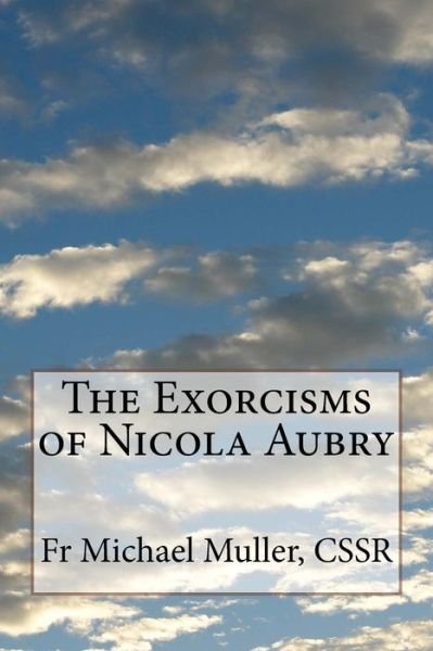 Cover for Fr Michael Muller Cssr · The Exorcisms of Nicola Aubry (Paperback Bog) (2014)