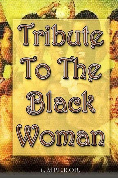 Cover for M P E R O R · Tribute to the Black Woman (Paperback Book) (2007)