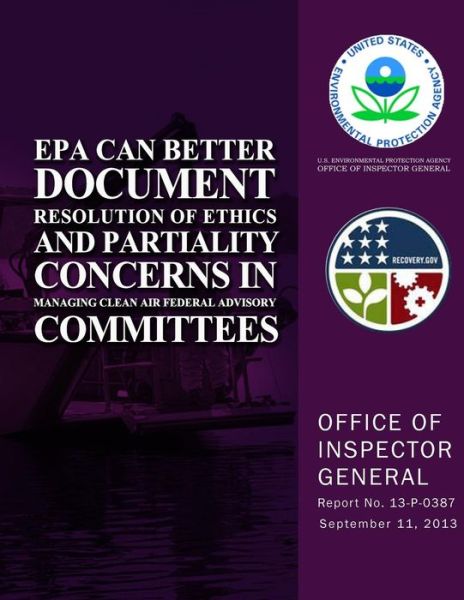 Cover for U.s. Environmental Protection Agency · Epa Can Better Document Resolution of Ethics and Partiality Concerns in Managing Clean Air Federal Advisory Committees (Taschenbuch) (2014)