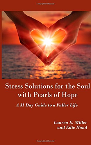 Cover for Edie Hand · Stress Solutions for the Soul with Pearls of Hope: a 31 Day Guide to a Fuller Life (Paperback Book) (2014)