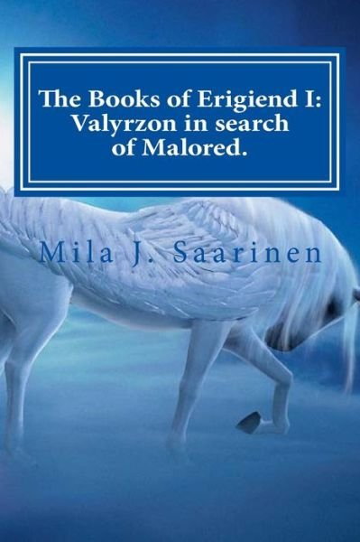 Cover for Mila J Saarinen · The Books of Erigiend I (Paperback Book) (2014)