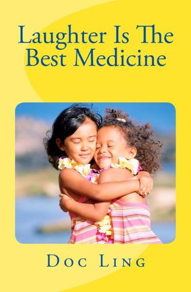 Cover for Doc Ling · Laughter Is The Best Medicine (Paperback Book) (2015)