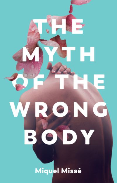 Cover for Miquel Misse · The Myth of the Wrong Body (Inbunden Bok) (2022)