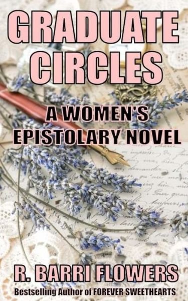 Cover for R Barri Flowers · Graduate Circles: a Women's Epistolary Novel (Paperback Book) (2015)
