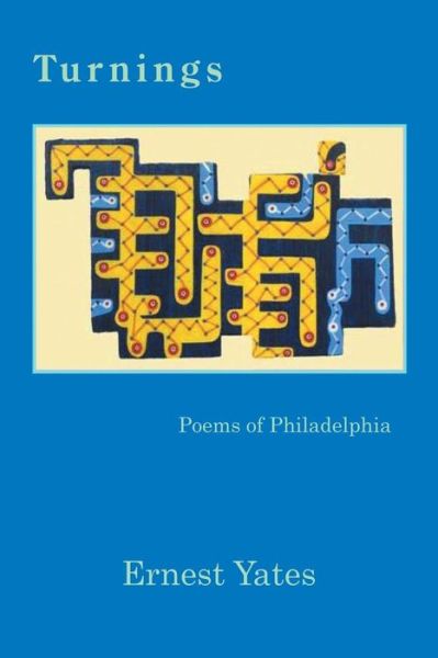 Turnings - Ernest Yates - Books - Xlibris - 9781514472873 - April 27, 2016